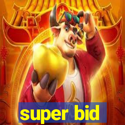 super bid